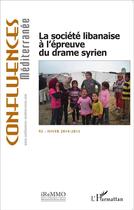 Couverture du livre « La société libanaise à l'épreuve du drame syrien » de Confluences Mediterranee aux éditions L'harmattan