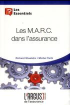 Couverture du livre « Les m.a.r.c. dans l'assurance » de Ghueldre/Yarhi aux éditions L'argus De L'assurance