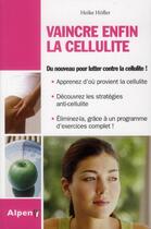 Couverture du livre « Vaincre enfin la cellulite » de Heike Hofler aux éditions Alpen