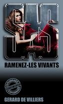 Couverture du livre « SAS t.153 : ramenez-les vivants » de Gerard De Villiers aux éditions Sas