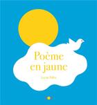 Couverture du livre « Poeme en jaune » de Lucie Felix aux éditions Des Grandes Personnes