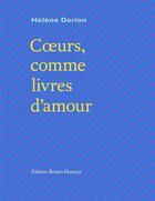 Couverture du livre « Coeurs, comme livres d'amour » de Helene Dorion aux éditions Bruno Doucey