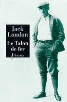 Couverture du livre « Le talon de fer » de Jack London aux éditions Libretto