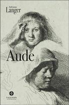 Couverture du livre « Aude » de Adriana Langer aux éditions Editions Valensin