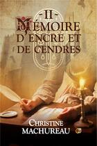 Couverture du livre « Mémoire d'encre et de cendres » de Christine Machureau aux éditions Editions Du 38