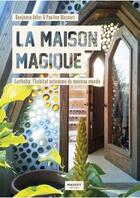 Couverture du livre « La maison magique » de Benjamin Adler et Pauline Massart aux éditions Massot Editions