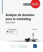 Couverture du livre « Analyse de données pour le marketing ; avec Excel » de Boris Noro aux éditions Eni