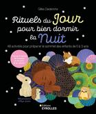 Couverture du livre « Rituels du jour pour bien dormir la nuit : 48 activités pour préparer le sommeil des enfants de 0 à 3 ans » de Gilles Diederichs et Ilya Green aux éditions Eyrolles