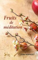 Couverture du livre « Fruits de méditation : 83 pensées partagées sur le site du Top Chrétien » de Eveline Simonnet aux éditions Semer