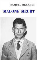 Couverture du livre « Malone meurt » de Samuel Beckett aux éditions Minuit