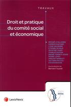 Couverture du livre « Droit et pratique du comité social et économique » de Teyssie/Bernard aux éditions Lexisnexis