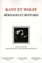 Couverture du livre « Kant et wolff - heritages et ruptures » de Grapotte Sophie aux éditions Vrin