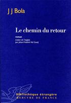 Couverture du livre « Le chemin du retour » de Jj Bola aux éditions Mercure De France