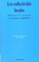 Couverture du livre « Les Collectivites Locales » de Jacques Moreau aux éditions Economica