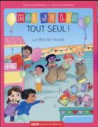 Couverture du livre « Moi je lis tout seul ! la fête de l'école » de Clemence Masteau et Caroline Modeste aux éditions Auzou