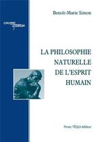 Couverture du livre « La philosophie naturelle de l'esprit humain » de Benoit-Marie Simon aux éditions Tequi