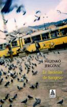 Couverture du livre « Le jardinier de Sarajevo » de Miljenko Jergovic aux éditions Actes Sud