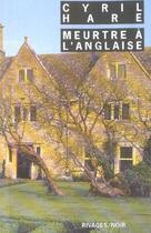 Couverture du livre « Meurtre a l'anglaise - rn n 544 » de Cyril Hare aux éditions Rivages