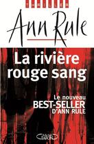 Couverture du livre « La rivière rouge sang » de Ann Rule aux éditions Michel Lafon