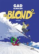 Couverture du livre « Le Blond Tome 2 » de Gad Elmaleh et Spoon aux éditions Michel Lafon