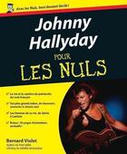 Couverture du livre « Johnny Hallyday pour les nuls » de Bernard Violet aux éditions First