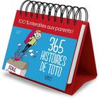 Couverture du livre « 365 histoires de toto » de Laurent Gaulet aux éditions First