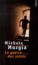 Couverture du livre « La guerre des saints » de Michela Murgia aux éditions Points