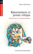 Couverture du livre « Raisonnement et pensee critique - introduction a la logique informelle » de Martin Montminy aux éditions Les Presses De L'universite De Montreal