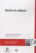 Couverture du livre « Droit et culture ; journées louisianaises t.58 (édition 2008) » de  aux éditions Bruylant