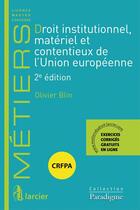 Couverture du livre « Droit institutionnel, matériel et contentieux de l'Union européenne (2e édition) » de Olivier Blin aux éditions Larcier