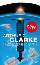 Couverture du livre « Les chants de la terre lointaine » de Arthur C. Clarke aux éditions Bragelonne