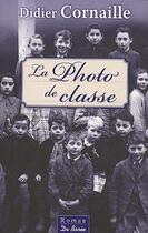 Couverture du livre « La photo de classe » de Didier Cornaille aux éditions De Boree