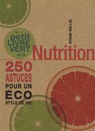 Couverture du livre « Petit livre vert nutrition » de Diane Millis aux éditions Guy Trédaniel