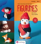 Couverture du livre « Mes nouvelles petites figurines en pâte polymère » de Sophie Loir aux éditions Creapassions.com