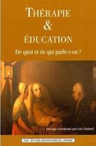 Couverture du livre « Therapie et education - de quoi et de qui parle-t-on ? » de Loic Chalmel aux éditions Pu De Nancy