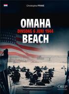 Couverture du livre « Omaha Beach dinsdag 6 juni 1944 » de Christophe Prime aux éditions Orep