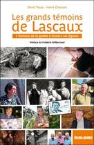 Couverture du livre « Les témoins de Lascaux » de Herve Chassain et Denis Tauxe aux éditions Sud Ouest Editions