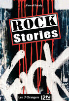 Couverture du livre « Rock stories ; l'intégrale » de Pascal Pacaly aux éditions 12-21