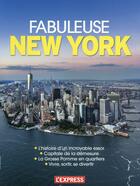 Couverture du livre « Fabuleuse New York » de  aux éditions L'express