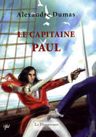 Couverture du livre « Le capitaine Paul » de Alexandre Dumas aux éditions La Decouvrance