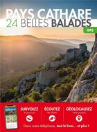 Couverture du livre « Pays Cathare ; 24 belles balades (édition 2018) » de  aux éditions Belles Balades