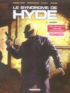 Couverture du livre « Le syndrome de Hyde t.1 ; traque » de Eric Corbeyran et Djalil Defali aux éditions Delcourt