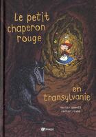 Couverture du livre « Le petit chaperon rouge en Transylvanie » de Martin Powell et Victor Rivas aux éditions Paquet