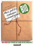 Couverture du livre « Mes petits cadeaux cosmétiques bio » de Marie Bousquet aux éditions Leduc