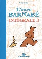 Couverture du livre « L'ours Barnabé : Intégrale vol.3 » de Philippe Coudray aux éditions La Boite A Bulles