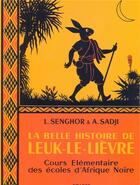 Couverture du livre « La belle histoire de leuk-le-lievre ce » de Senghor Leopold Seda aux éditions Edicef