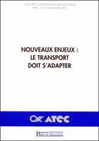 Couverture du livre « Nouveaux enjeux : le transport doit s'adapter » de  aux éditions Presses Ecole Nationale Ponts Chaussees