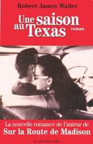 Couverture du livre « I,e saison au Texas » de Robert James Walter aux éditions Cherche Midi
