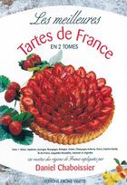 Couverture du livre « Les meilleures tartes de France. t.2 » de Daniel Chaboissier aux éditions Delagrave