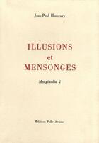 Couverture du livre « Marginalia t.2 ; illusions et mensonges » de Jean-Paul Hameury aux éditions Folle Avoine